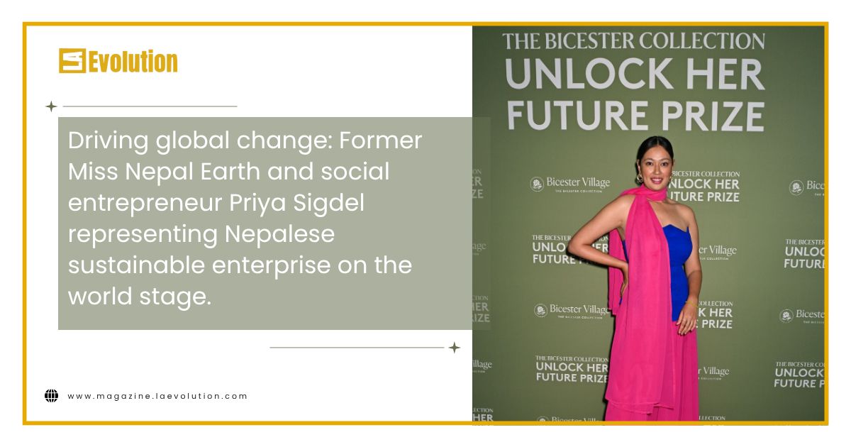 Miss Nepal Earth, Priya Sigdel: Stitching Purpose into Radical Sustainability